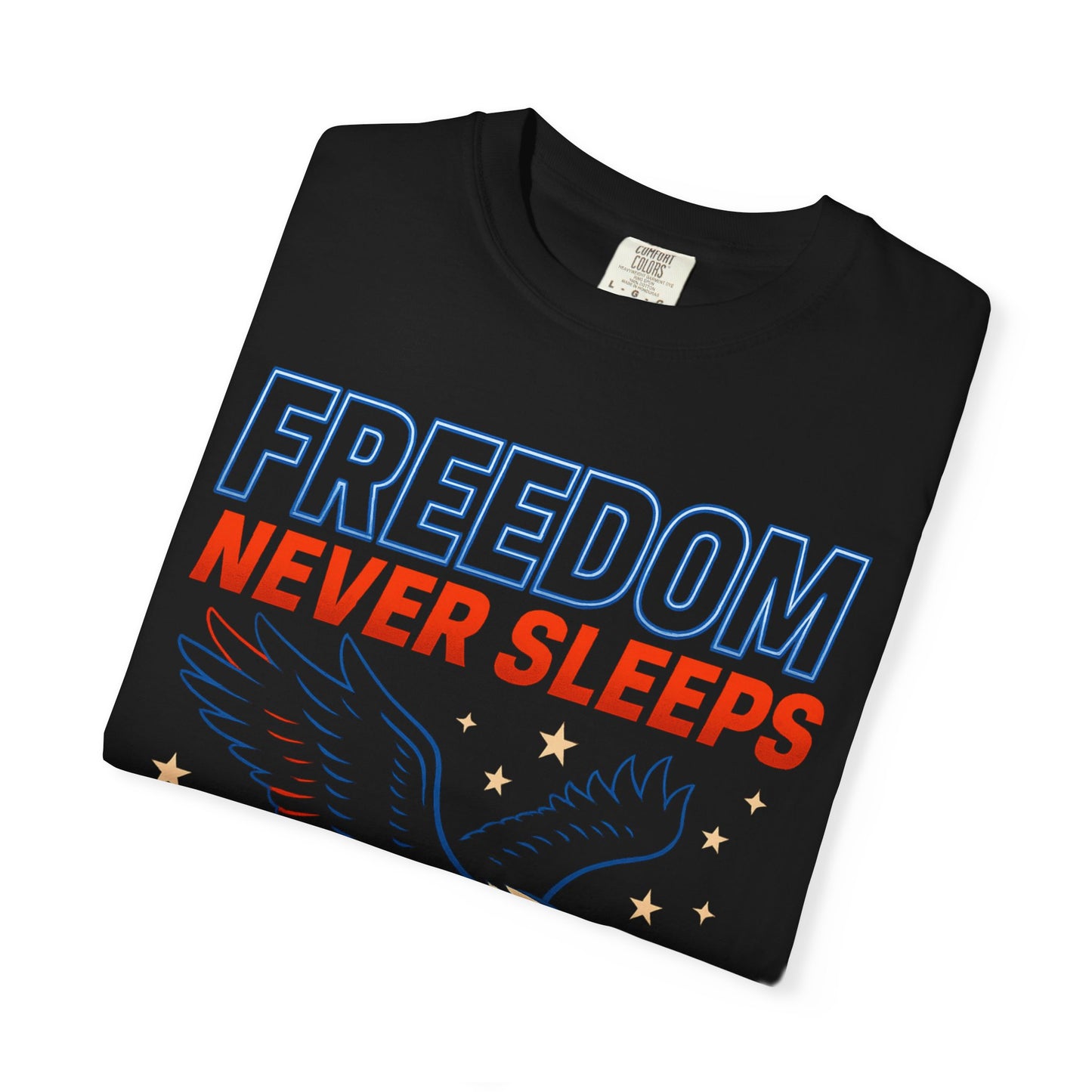 Freedom Never Sleeps Ever