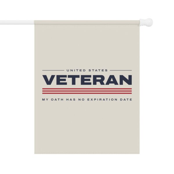 Veteran My Oath Has No Expiration Date Garden Flag