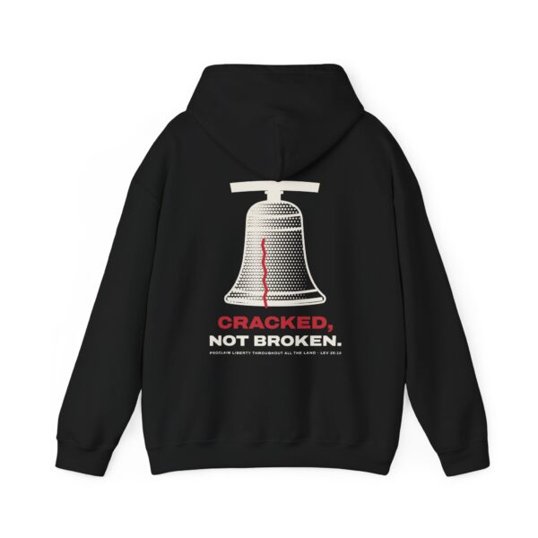 Cracked Not Broken Liberty Bell Hoodie, Back Print, Black
