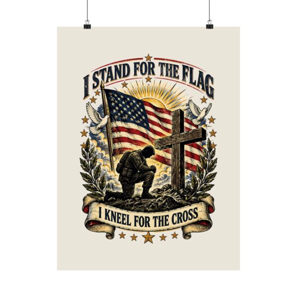 I Stand for the Flag, I Kneel for the Cross Poster