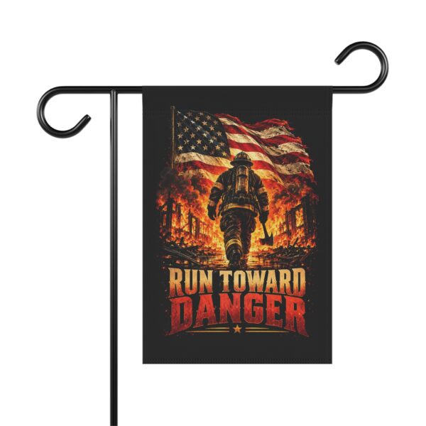 Run Toward Danger Garden Flag