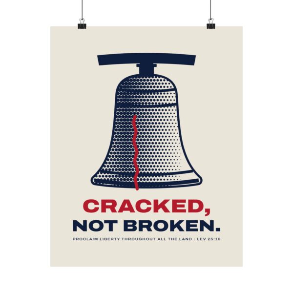 Cracked Not Broken Liberty Bell Poster