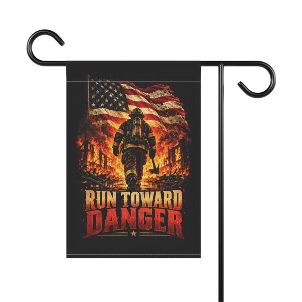 Run Toward Danger Garden Flag