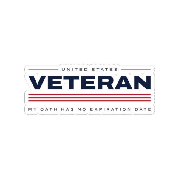 Veteran My Oath Has No Expiration Date Sticker