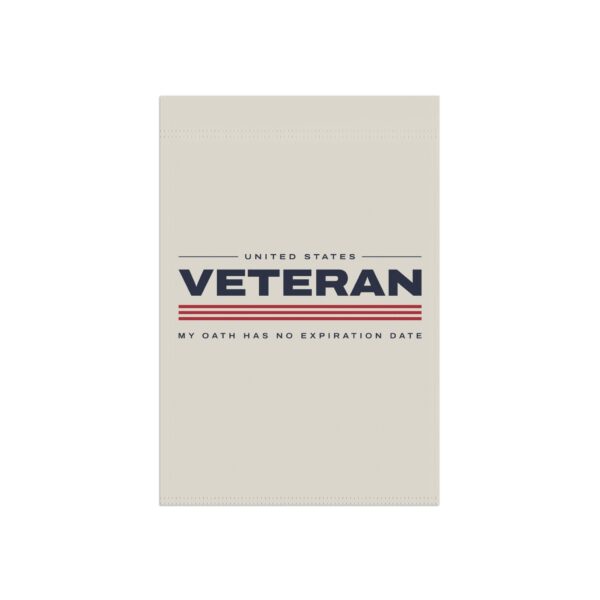 Veteran My Oath Has No Expiration Date Garden Flag