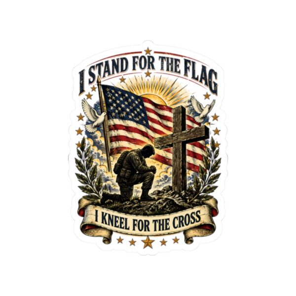 I Stand for the Flag, I Kneel for the Cross Sticker