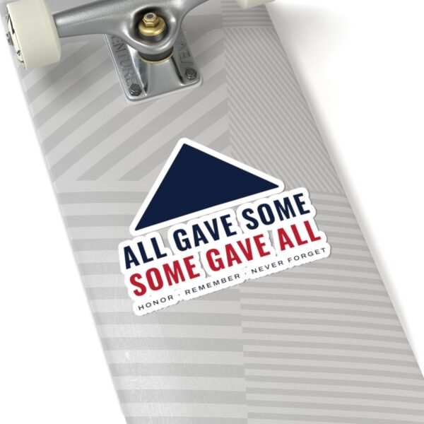 All Gave Some, Some Gave All Sticker