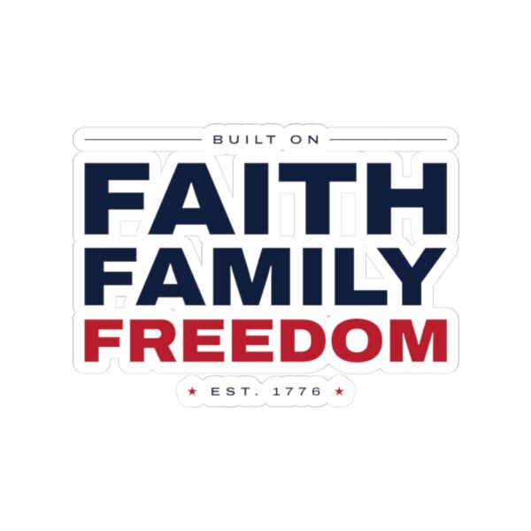 Faith Family Freedom Sticker