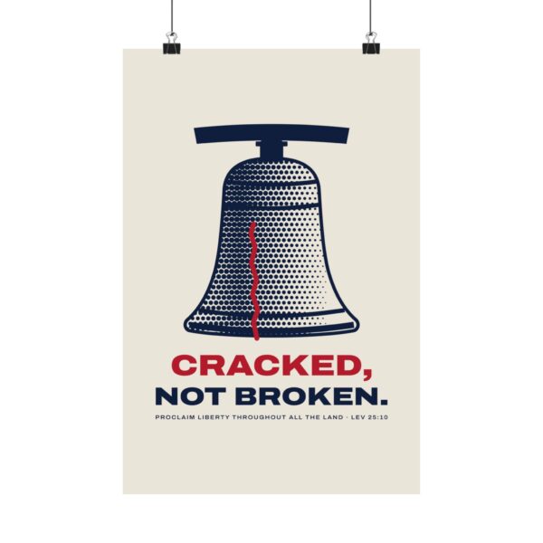 Cracked Not Broken Liberty Bell Poster