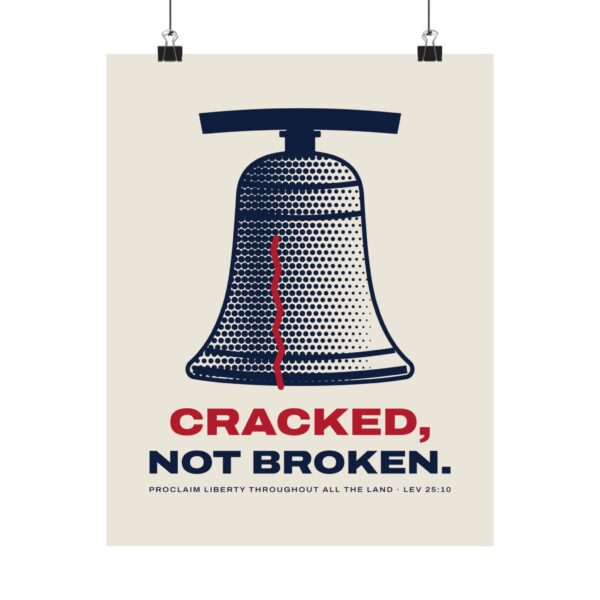 Cracked Not Broken Liberty Bell Poster