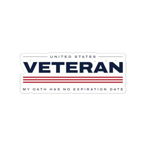 Veteran My Oath Has No Expiration Date Sticker
