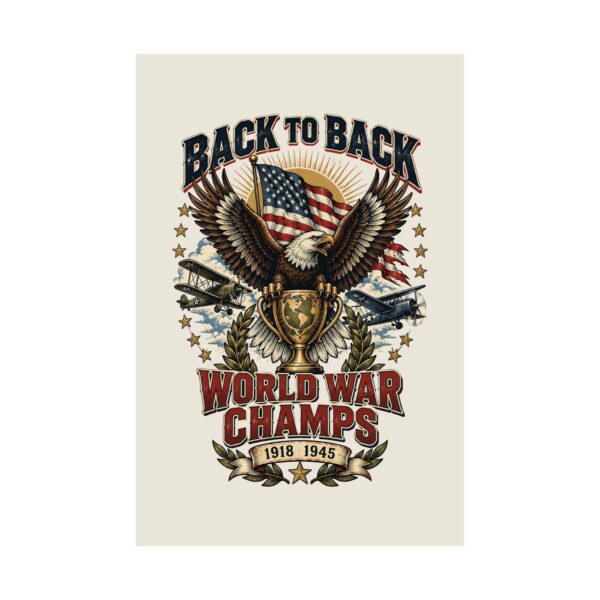 Back to Back World War Champs Poster