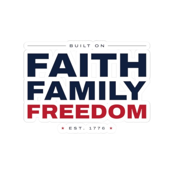 Faith Family Freedom Sticker