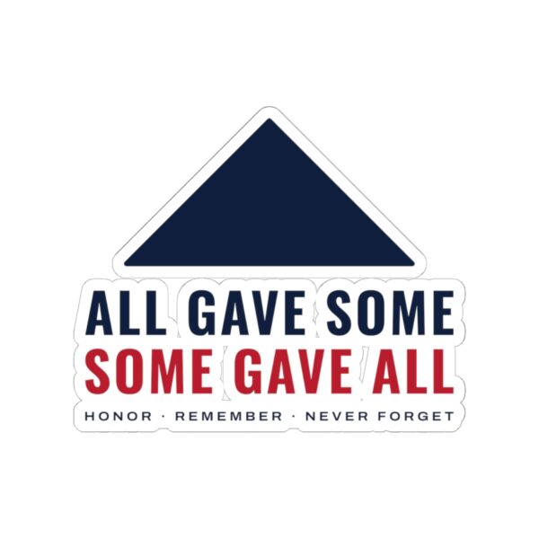 All Gave Some, Some Gave All Sticker