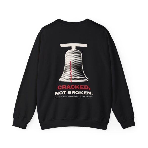 Cracked Not Broken Liberty Bell Crewneck Sweatshirt, Back Print, Black