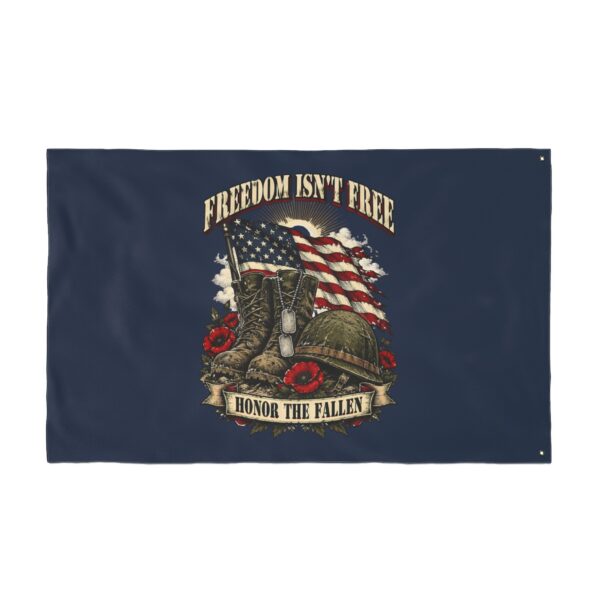 Freedom Isn't Free Honor the Fallen 3x5 Flag