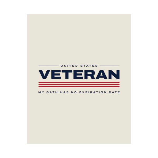 Veteran My Oath Has No Expiration Date Poster