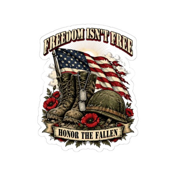 Freedom Isn't Free Honor the Fallen Sticker