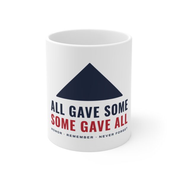 All Gave Some, Some Gave All Mug