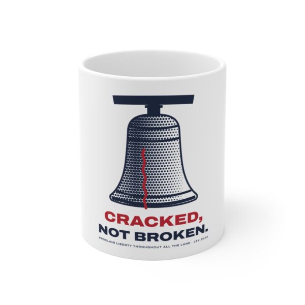 Cracked Not Broken Liberty Bell Mug