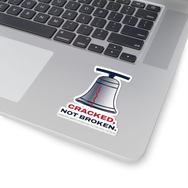 Cracked Not Broken Liberty Bell Sticker