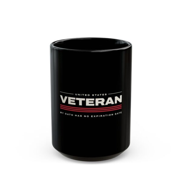 Veteran My Oath Has No Expiration Date Black Mug