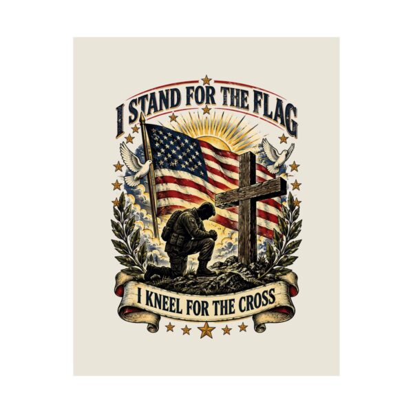 I Stand for the Flag, I Kneel for the Cross Poster