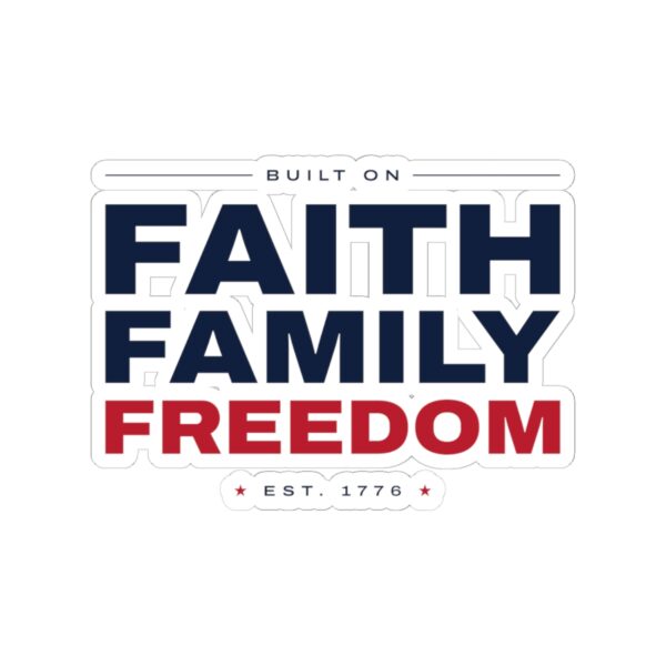 Faith Family Freedom Sticker