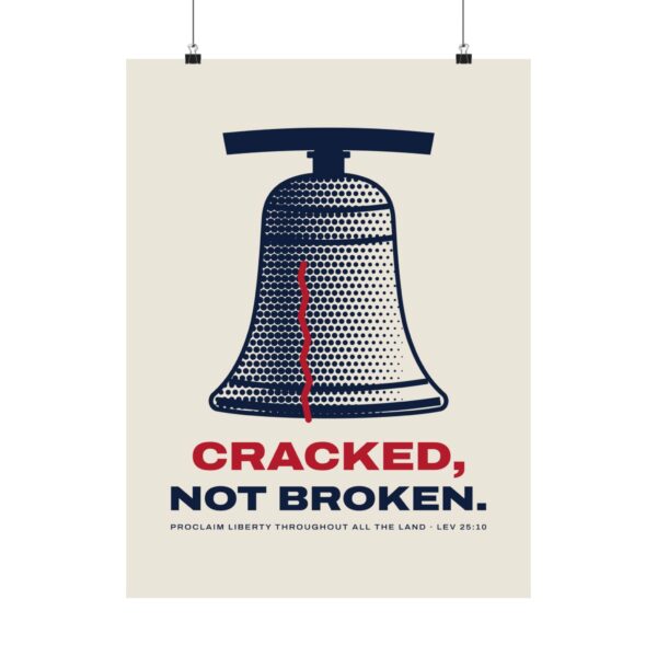 Cracked Not Broken Liberty Bell Poster