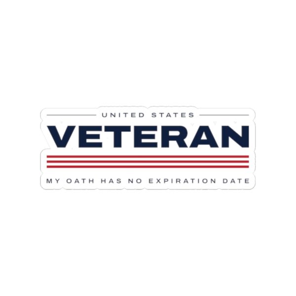 Veteran My Oath Has No Expiration Date Sticker