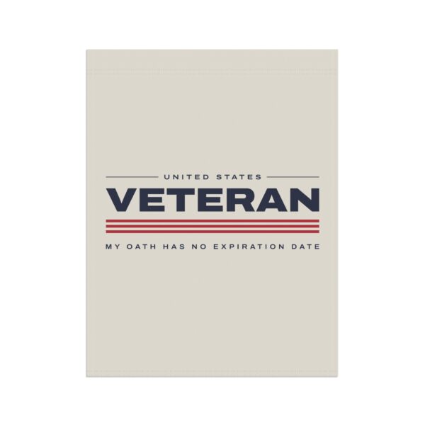 Veteran My Oath Has No Expiration Date Garden Flag