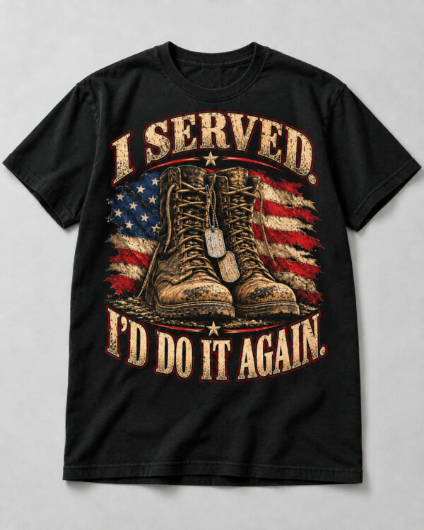 I Served. I'd Do It Again. Flag & Boots Tee, Black