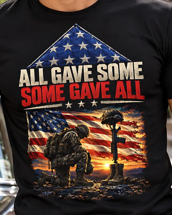 All Gave Some, Some Gave All Tee