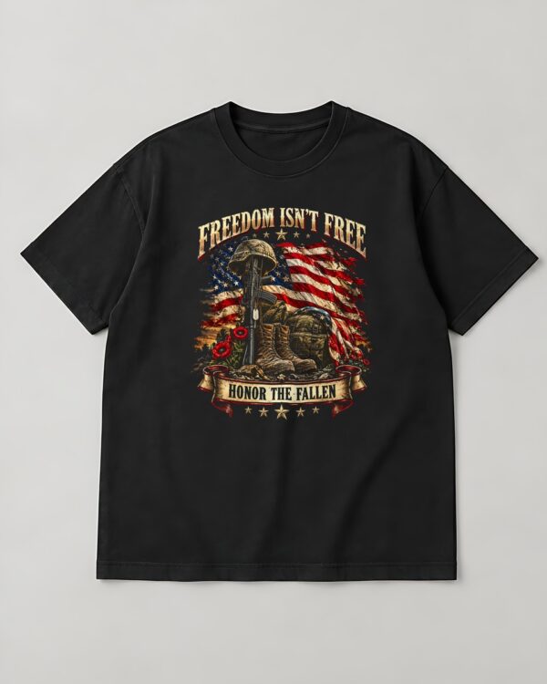 Freedom Isn’t Free Honor the Fallen Tee