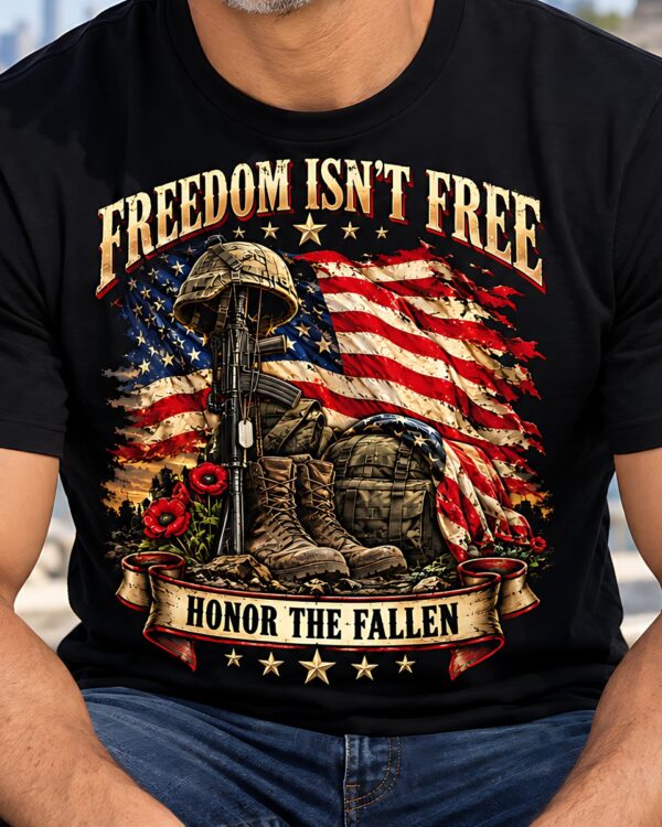 Freedom Isn’t Free Honor the Fallen Tee