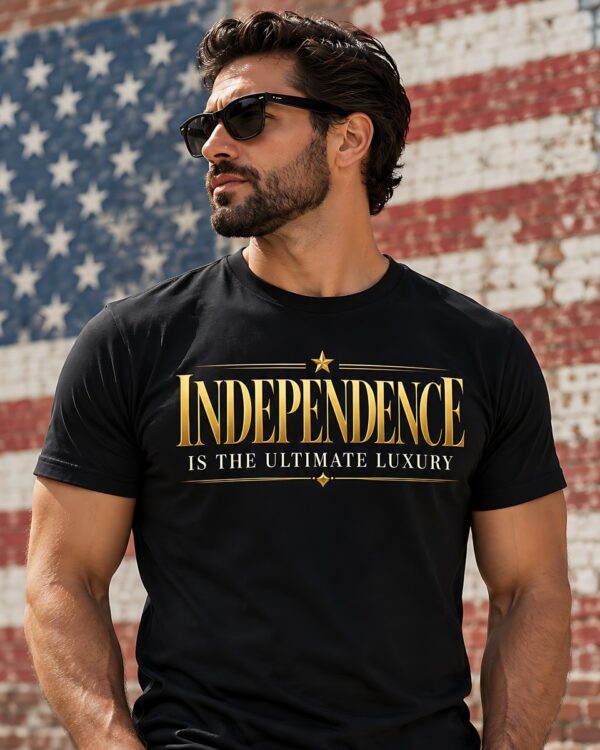 Independence Is the Ultimate Luxury Tee