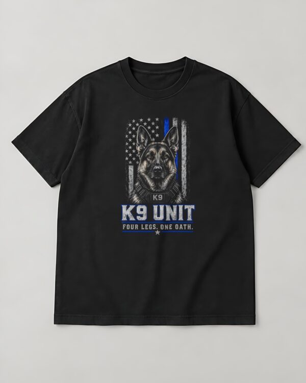 K9 Unit Four Legs One Oath Tee