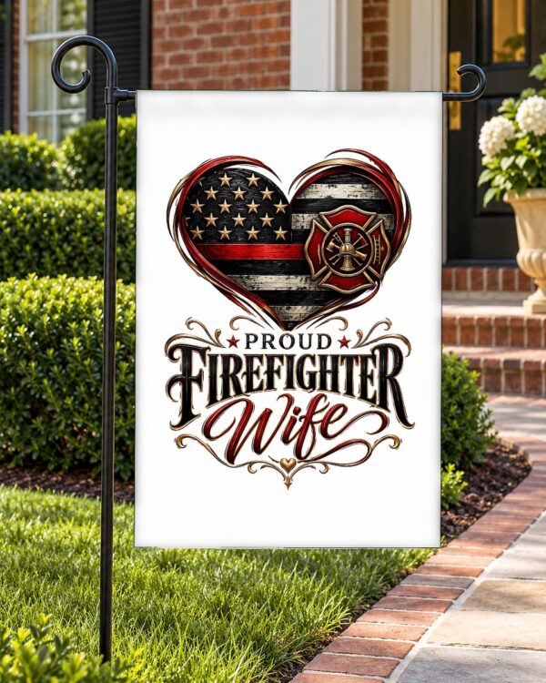 Proud Firefighter Wife Garden Flag