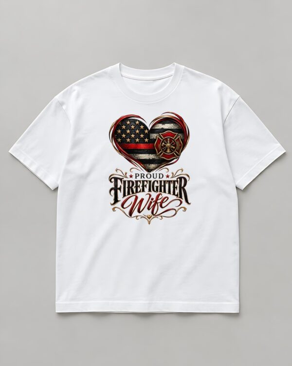 Proud Firefighter Wife Tee