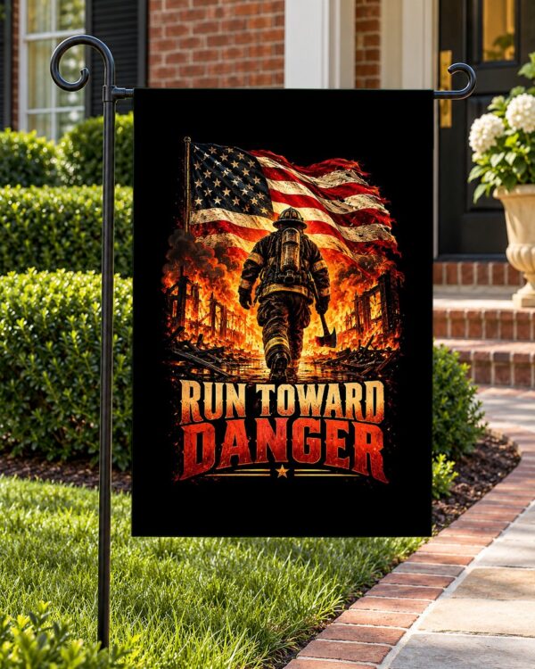 Run Toward Danger Garden Flag