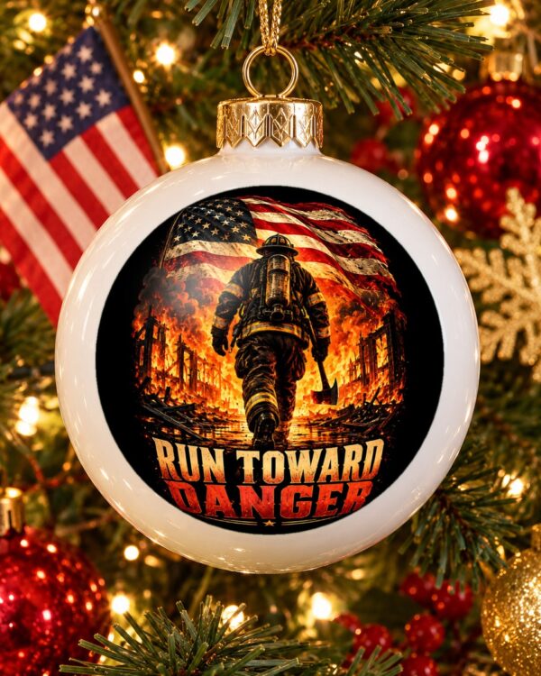 Run Toward Danger Globe Christmas Ornament
