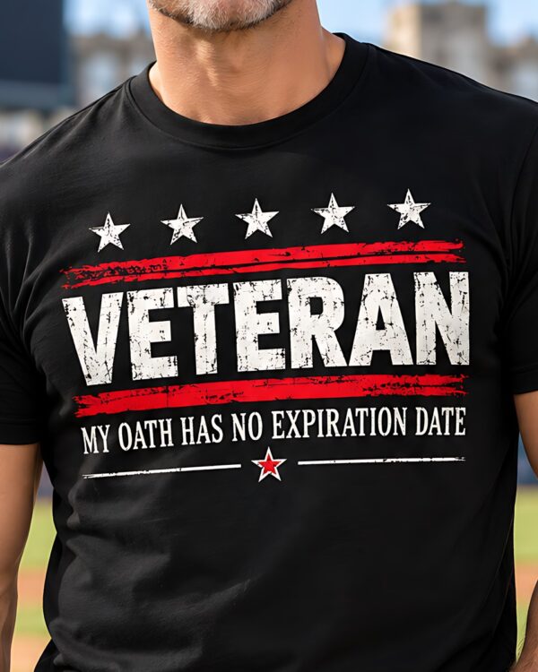 Veteran My Oath Has No Expiration Date Tee