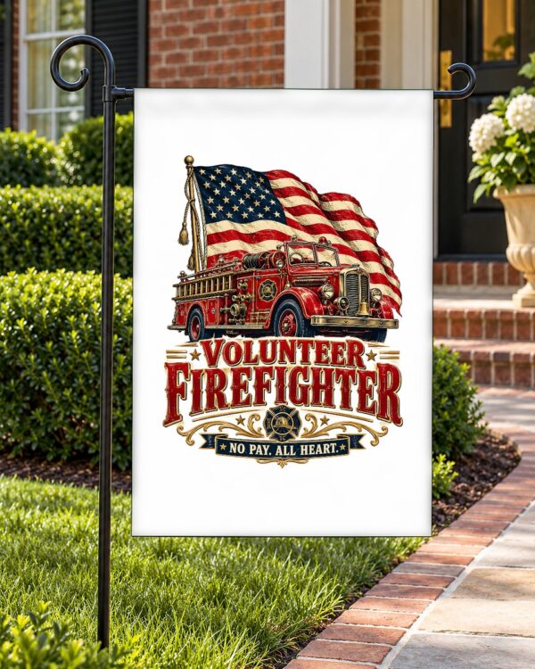 Volunteer Firefighter Garden Flag