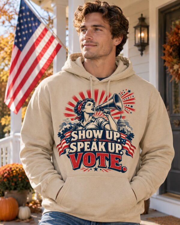Show Up Speak Up Vote Men's Hoodie