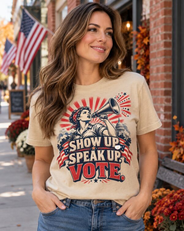 Show Up Speak Up Vote Women's Tee